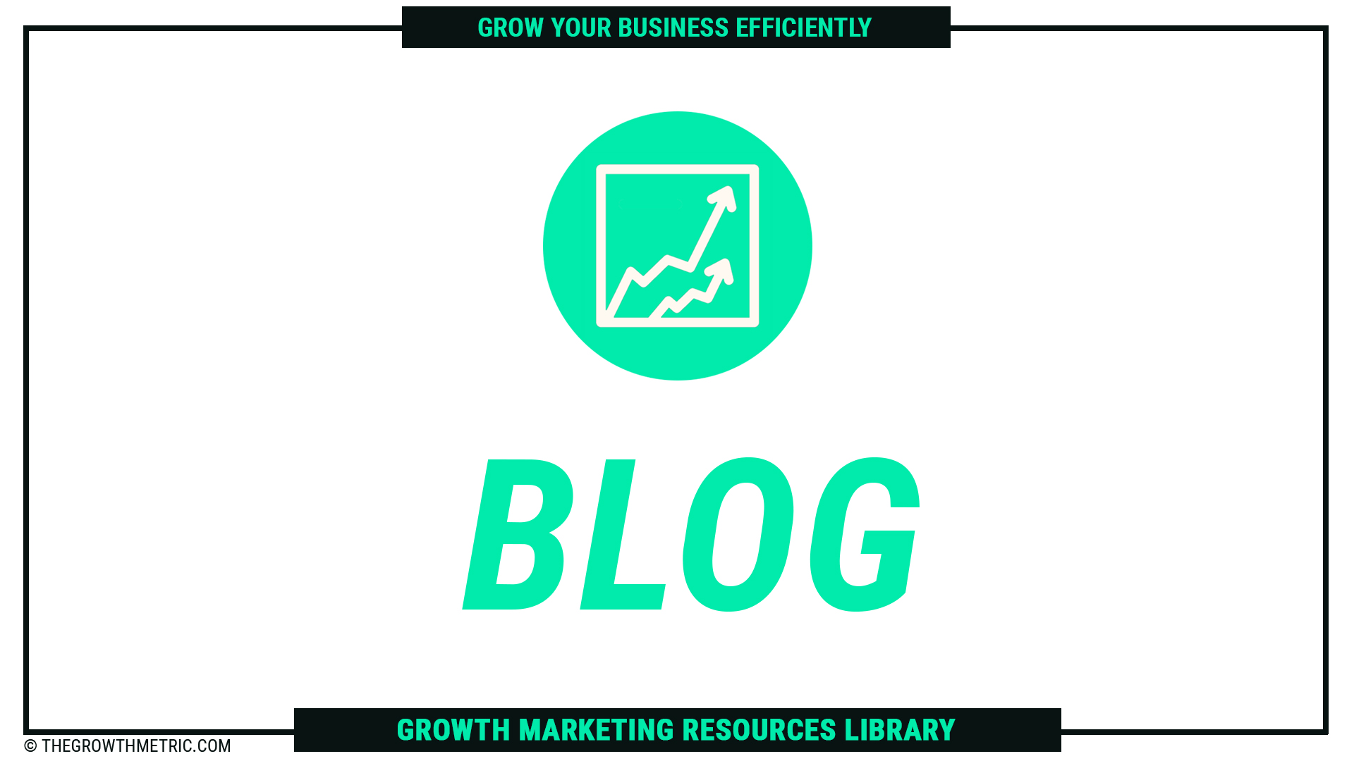 The Growth Metric Blog